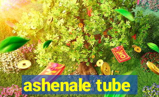 ashenale tube