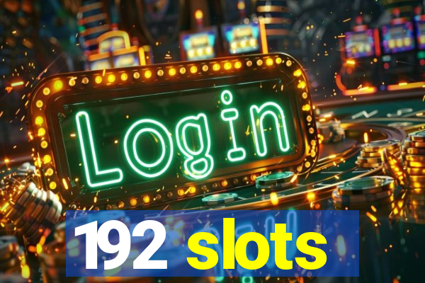 192 slots