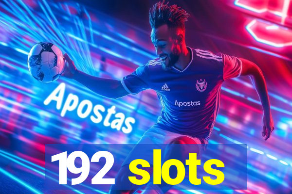 192 slots
