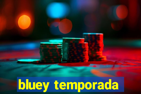 bluey temporada