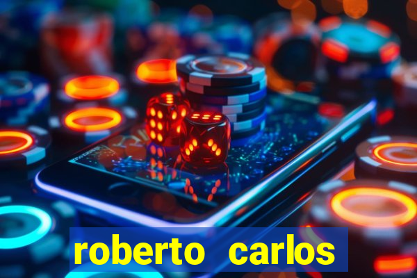 roberto carlos jogador fortuna