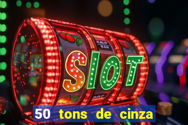 50 tons de cinza filme completo dublado google drive
