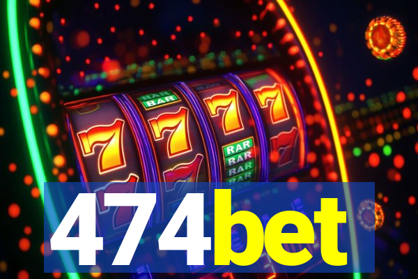 474bet