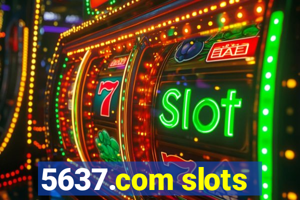 5637.com slots