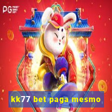 kk77 bet paga mesmo