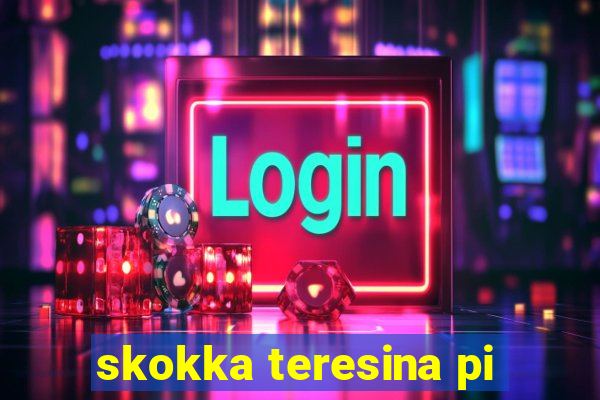 skokka teresina pi