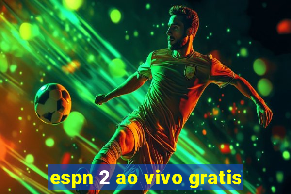 espn 2 ao vivo gratis