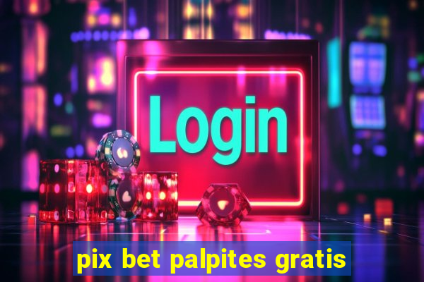 pix bet palpites gratis