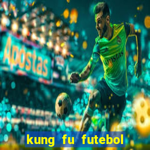 kung fu futebol clube dublado torrent