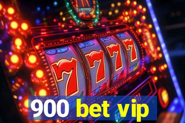 900 bet vip