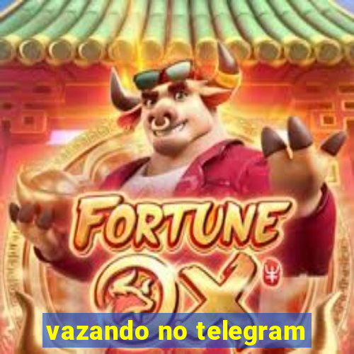 vazando no telegram