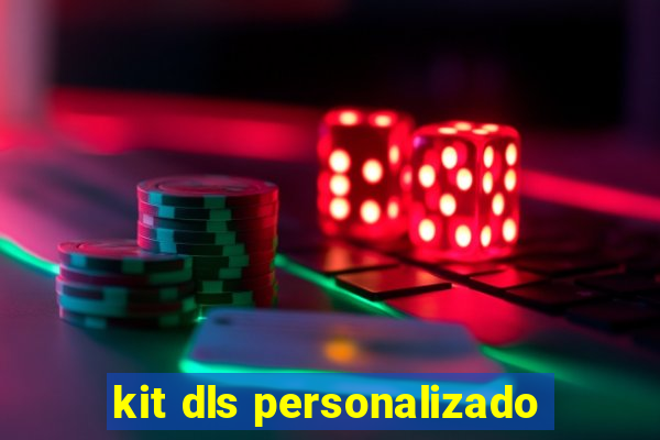 kit dls personalizado