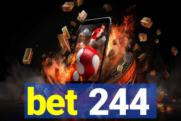 bet 244