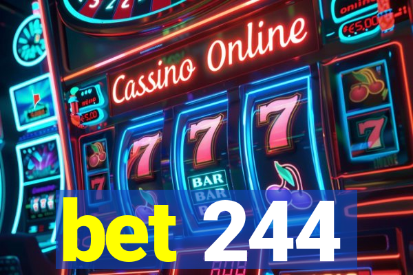 bet 244