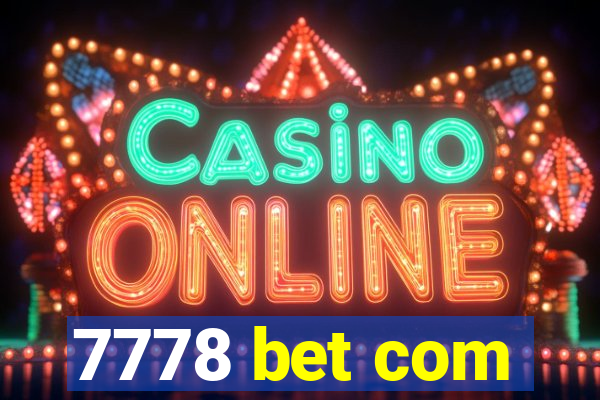 7778 bet com