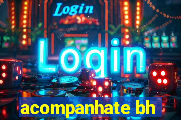 acompanhate bh