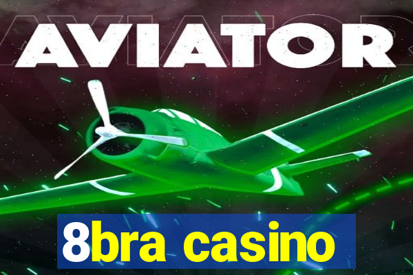 8bra casino