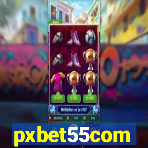 pxbet55com