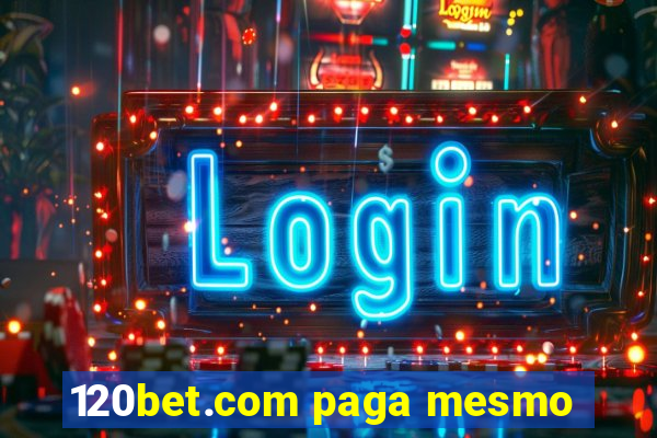 120bet.com paga mesmo