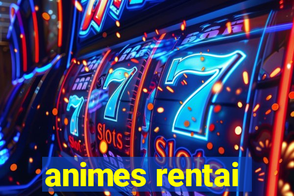 animes rentai