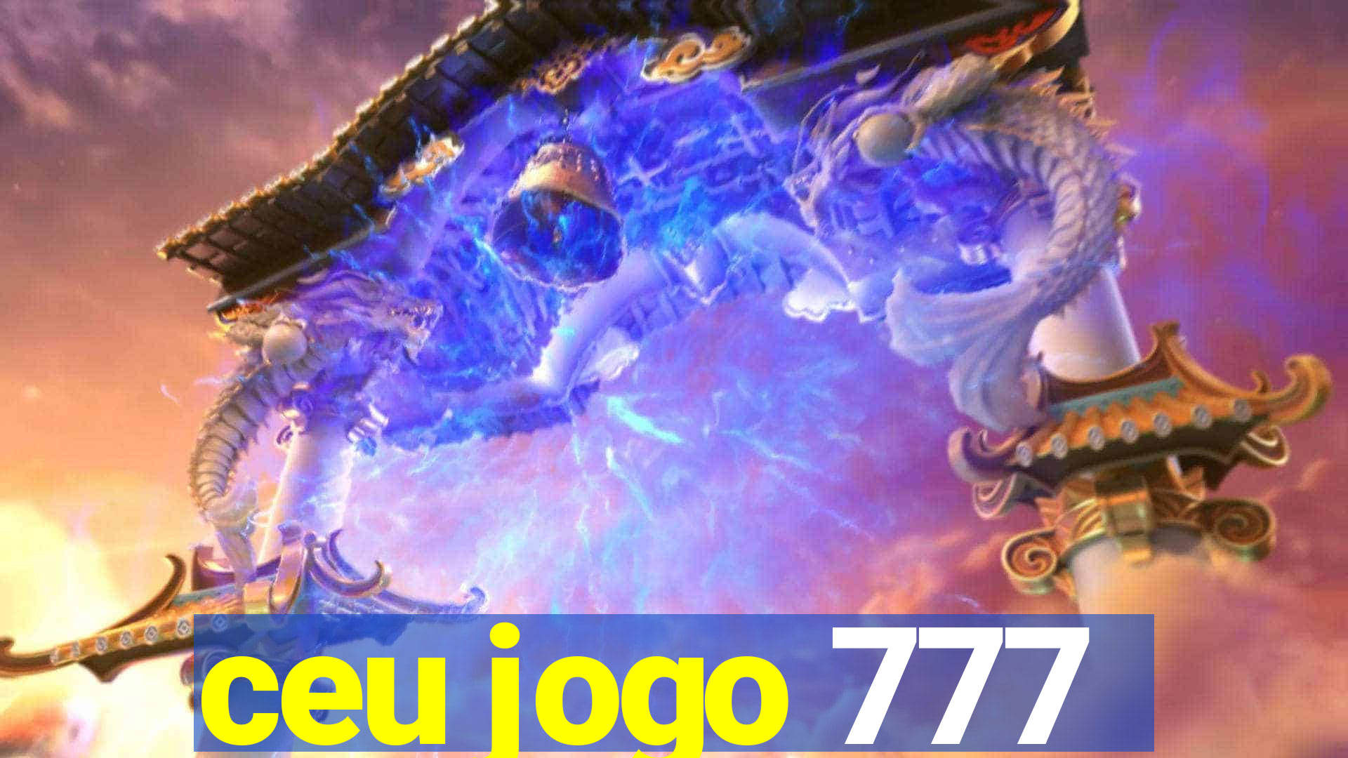 ceu jogo 777