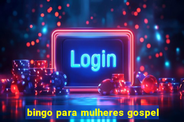 bingo para mulheres gospel