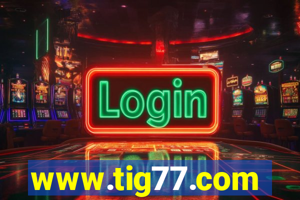 www.tig77.com