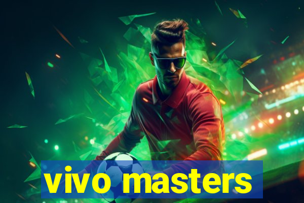 vivo masters