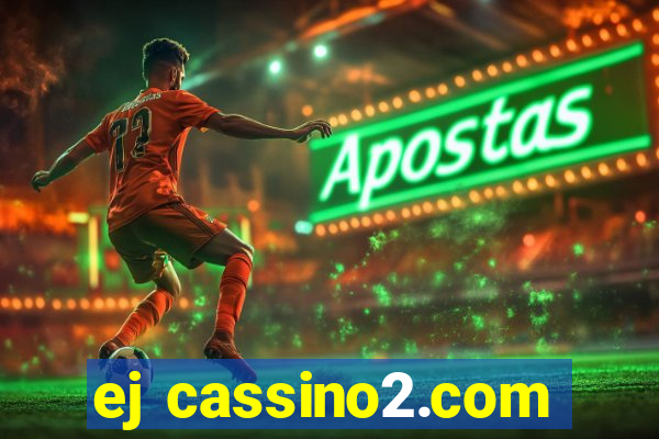 ej cassino2.com