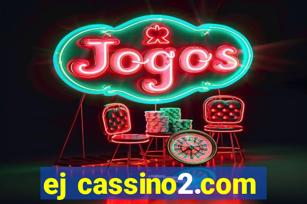 ej cassino2.com