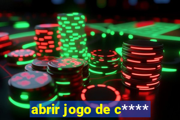 abrir jogo de c****