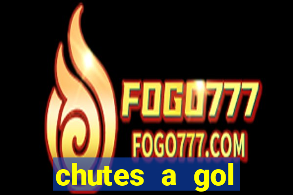 chutes a gol estrela bet