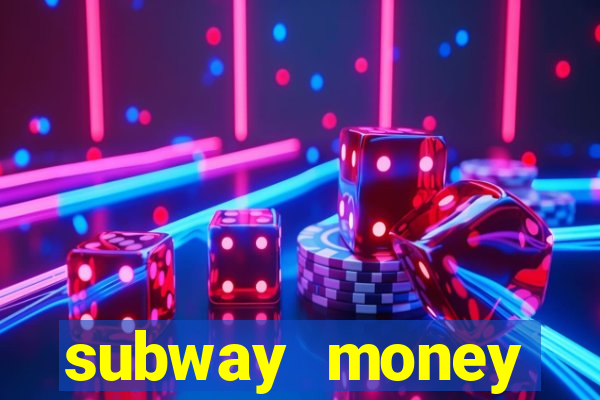 subway money deposito 1 real