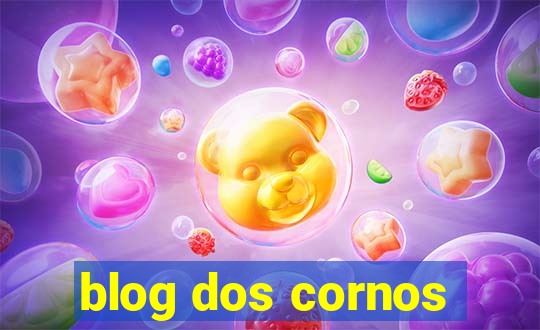 blog dos cornos
