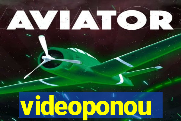 videoponou