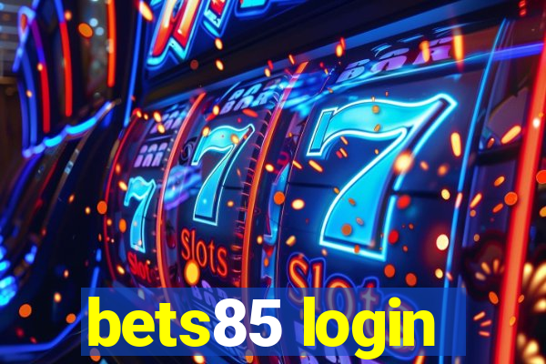 bets85 login