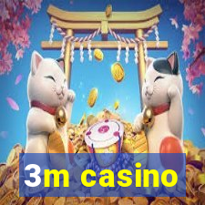 3m casino