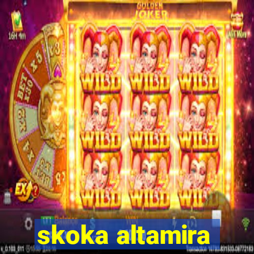skoka altamira