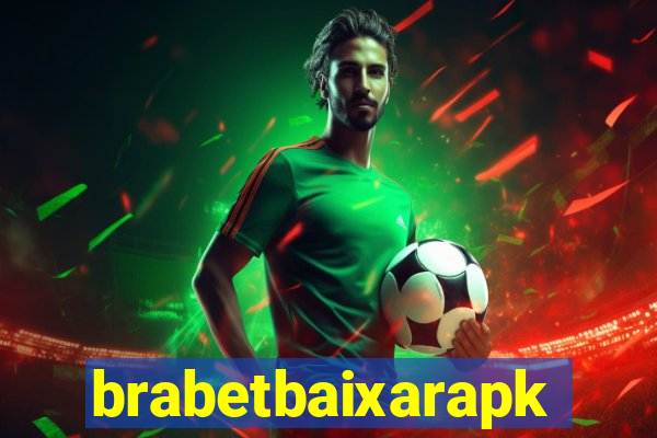 brabetbaixarapk