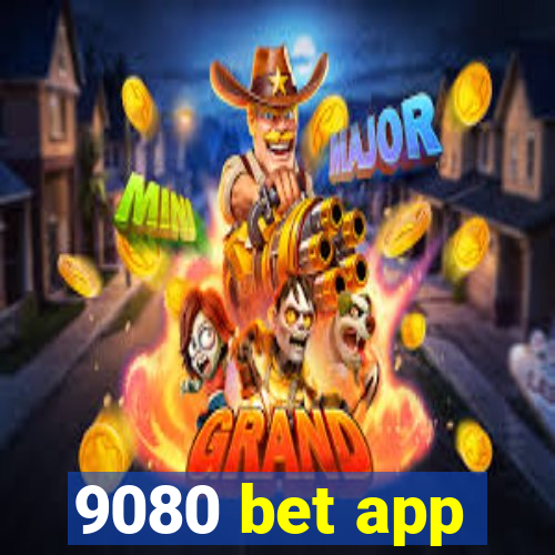 9080 bet app