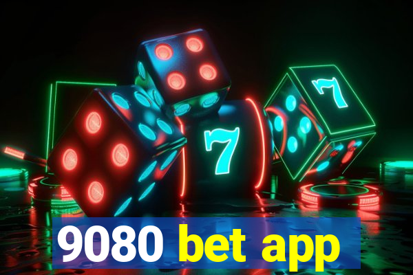 9080 bet app
