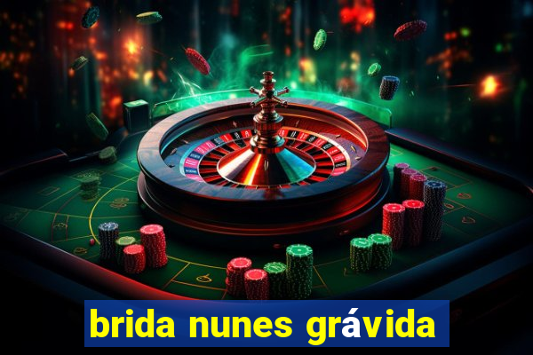 brida nunes grávida
