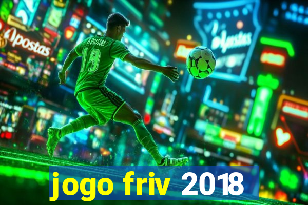 jogo friv 2018