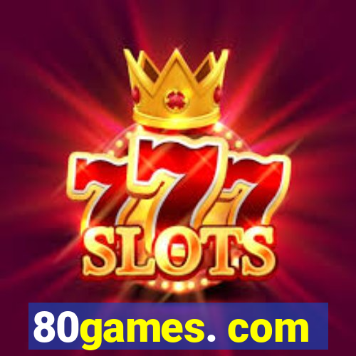 80games. com