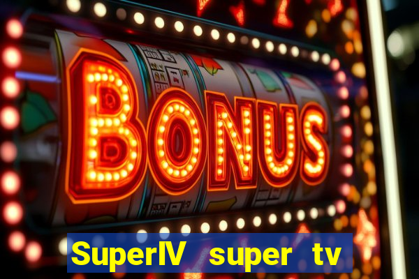 SuperIV super tv ao vivo super tv ao vivo rede tv