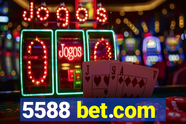 5588 bet.com