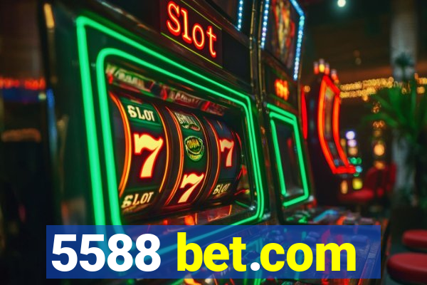 5588 bet.com