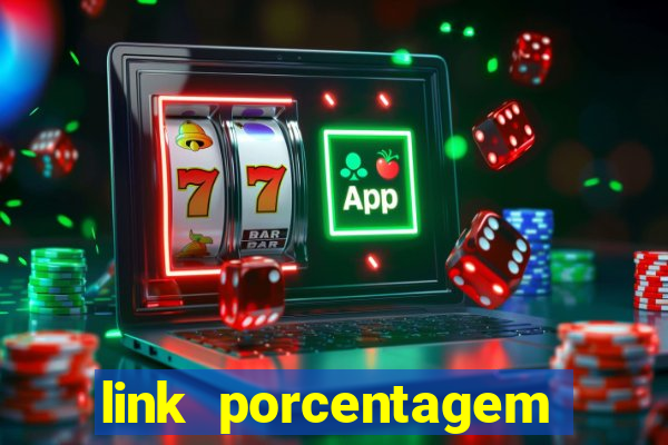 link porcentagem slots pp