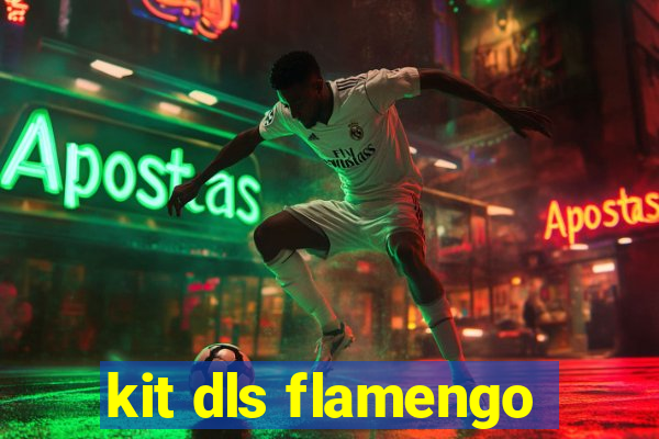 kit dls flamengo