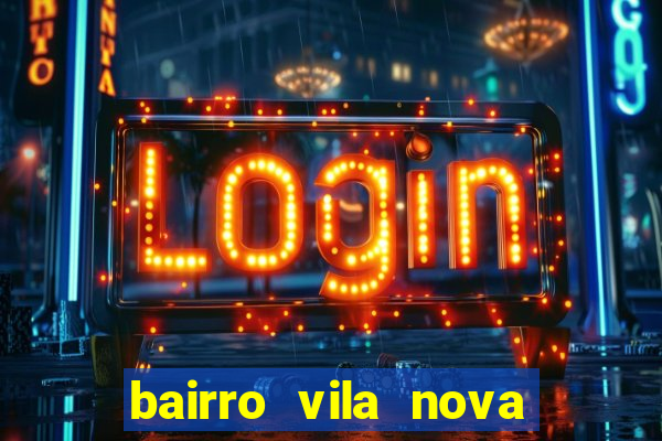 bairro vila nova campo grande rj